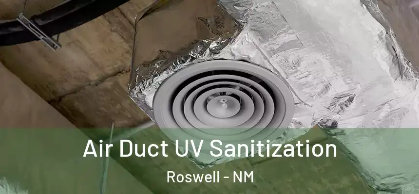  Air Duct UV Sanitization Roswell - NM