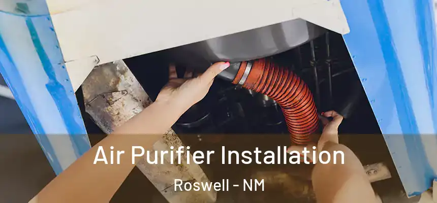 Air Purifier Installation Roswell - NM